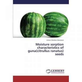 Moisture sorption characteristics of guna(citrullus ranatus) seeds