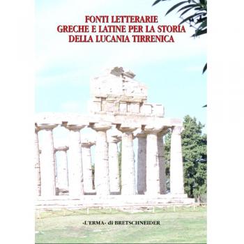 Fonti letterarie greche e latine per la storia della Lucania tirrenica