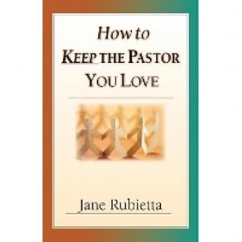 Rubietta, Jane A: How to Keep the Pastor You Love