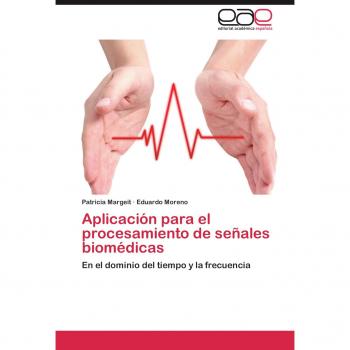 Aplicación para el procesamiento de señales biomédicas: En el dominio del tiempo y la frecuencia