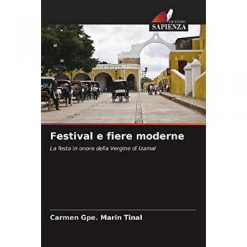 Festival e fiere moderne: La festa in onore della Vergine di Izamal
