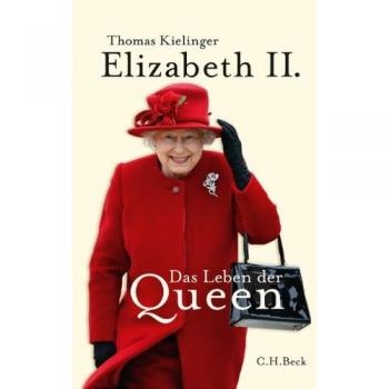 Elizabeth II.: Das Leben der Queen