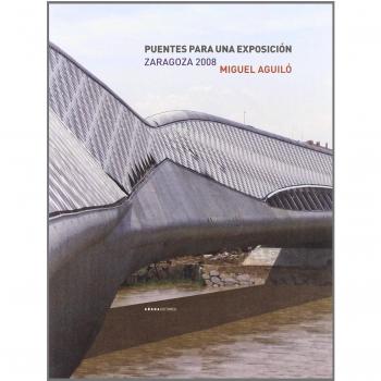 Puentes para una exposicion zaragoza zaragoza 2008