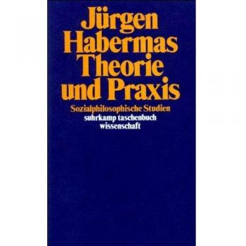 Theorie und Praxis: Sozialphilosophische Studien