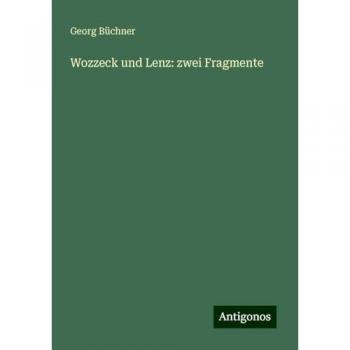 Wozzeck und Lenz: zwei Fragmente