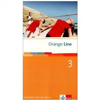 Orange Line 3 Grundkurs: Vokabeln / Wortschatz Klasse 7