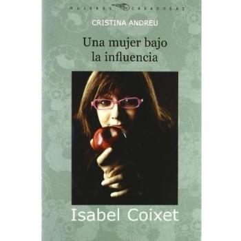Isabel Coixet, una mujer bajo la influencia