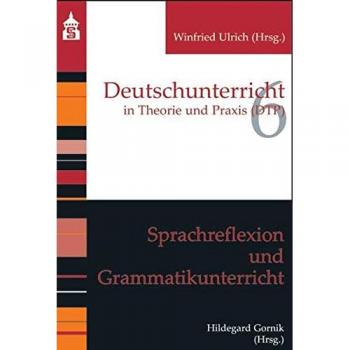 Sprachreflexion und Grammatikunterricht