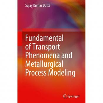 Fundamental of Transport Phenomena and Metallurgical Process Modeling