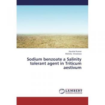 Sodium benzoate a Salinity tolerant agent in Triticum aestivum