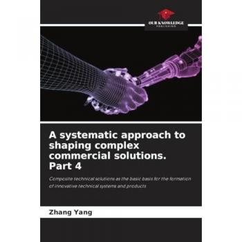 Yang, Zhang: A systematic approach to shaping complex commercial solutions. Part 4