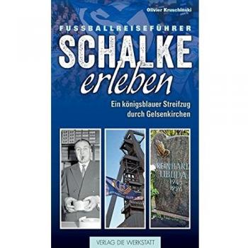 Schalke erleben: Ein königsblauer Streifzug durch Gelsenkirchen
