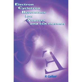 Vitalsource Technologies, Inc. Electron Cyclotron Resonance Ion Sources and ECR Plasmas