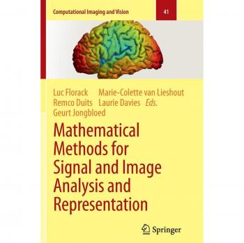 Mathematical Methods for Signal and Image Analysis and Representation