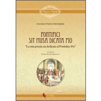 Pontifici sit musa dicata Pio. «La mia poesia sia dedicata al pontefice Pio»