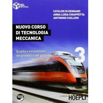 Nuovo corso di tecnologia meccanica. Per gli Ist. tecnici industriali: 3