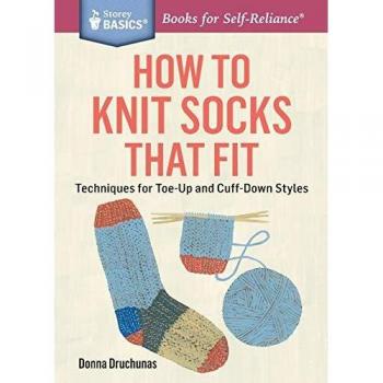 How to Knit Socks That Fit by Donna Druchunas
