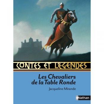 Contes et légendes : Les chevaliers de la Table Ronde