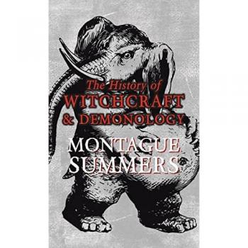 Summers, Montague: The History of Witchcraft and Demonology