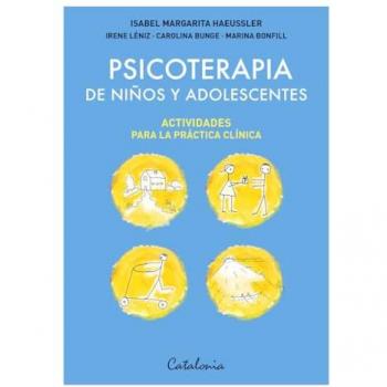 Psicoterapia de niños y adolescentes: Actividades para la práctica clínica (Tapa blanda con solapas).