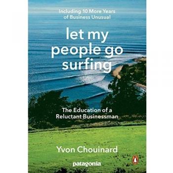 Let My People Go Surfing by Yvon Chouinard