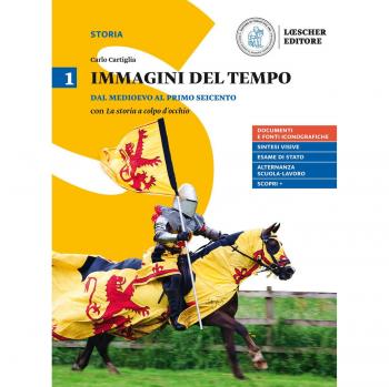 Immagini del tempo. Per il triennio delle Scuole superiori. Con ebook. Con espansione online. Dal medioevo al primo Seicento-La storia a colpo d'occhio