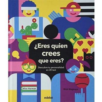 ¿ERES QUIEN CREES QUE ERES? DESCUBRE TU PERSONALIDAD EN 20 TEST (Tapa dura).