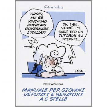 Manuale per giovani deputati e senatori a 5 stelle