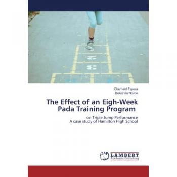 The Effect of an Eigh-Week Pada Training Program: on Triple Jump PerformanceA case study of Hamilton High School