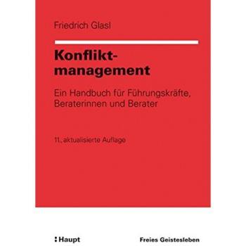 Konfliktmanagement: Ein Handbuch für Führungskräfte, Beraterinnen und Berater