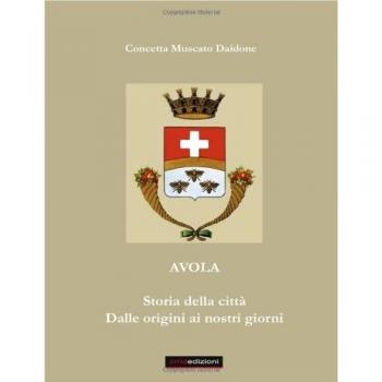 Avola. Storia della città. Dalle origini ai nostri giorni