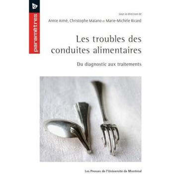 Les troubles des conduites alimentaires : du diagnostic au traitement: Du diagnostic aux traitements