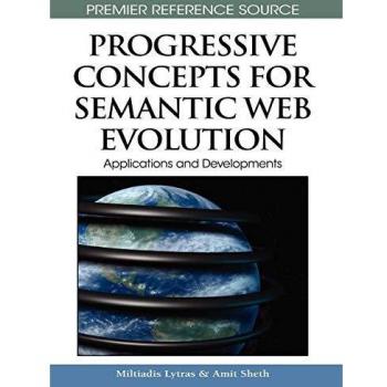 Progressive Concepts for Semantic Web Evolution, Advances in Semantic Web and Information Systems (Aswis) Book Series
