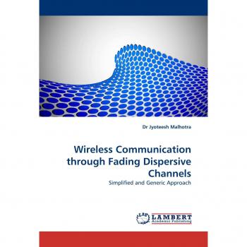 Wireless Communication through Fading Dispersive Channels: Simplified and Generic Approach