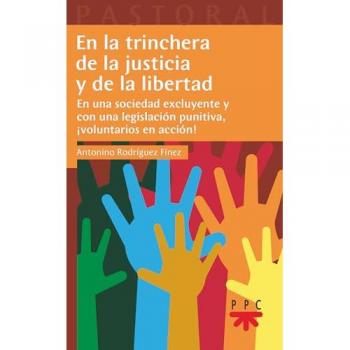 En la trinchera de la justicia y de la libertad: En una sociedad excluyente (Tapa blanda).