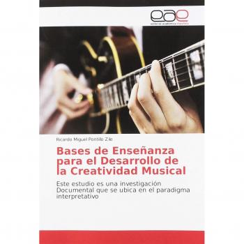 Bases de Enseñanza para el Desarrollo de la Creatividad Musical: Este estudio es una investigación Documental que se ubica en el paradigma interpretativo
