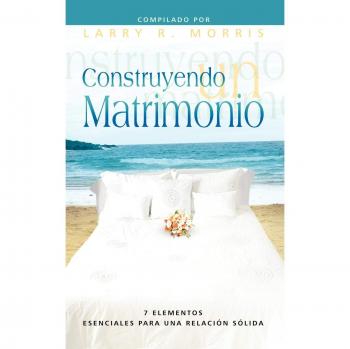 CONSTRUYENDO UN MATRIMONIO (Spanish: Making a Marriage)