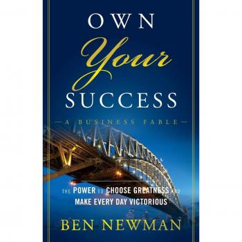 Own YOUR Success: The Power to Choose Greatness and Make Every Day Victorious