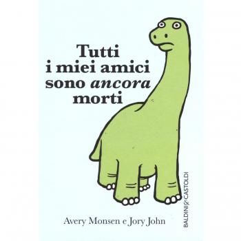 Tutti i miei amici sono ancora morti