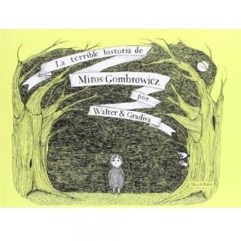 La terrible historia de miros gombrowicz