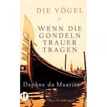 Die Vögel und Wenn die Gondeln Trauer tragen