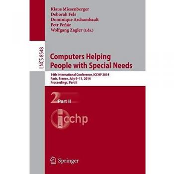 Computers Helping People with Special Needs: 14th International Conference, ICCHP 2014, Paris, France, July 9-11, 2014, Proceedings, Part II
