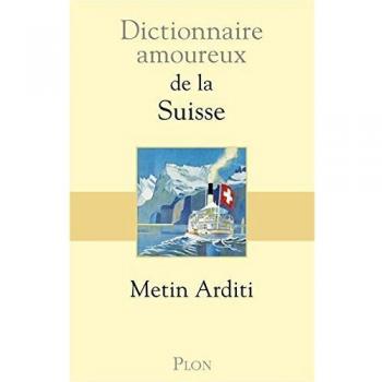 Dictionnaire amoureux de la Suisse