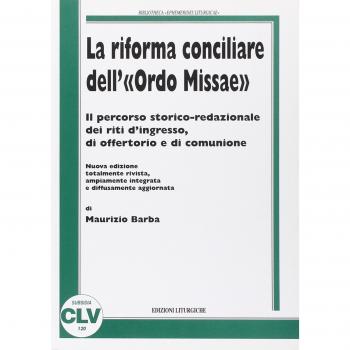La riforma conciliare dell'«Ordo missae». Il percorso storico-redazionale dei riti d'ingresso, di offertorio e di comunione