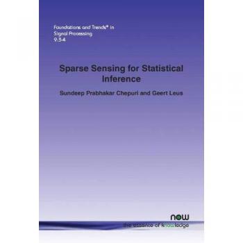 Chepuri, Sundeep Prabhakar: Sparse Sensing for Statistical Inference
