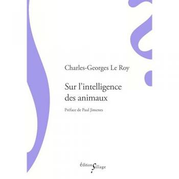 Charles-Georges Le Roy Sur L'Intelligence Des Animaux