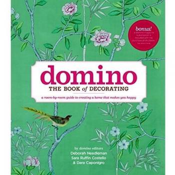 Domino: The Book of Decorating: A Room-by
