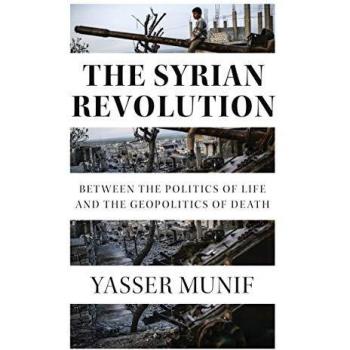 Munif, Yasser: The Syrian Revolution
