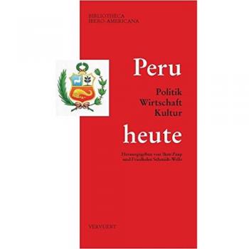 Peru heute : Politik, Wirtschaft, Kultur (Bibliotheca Ibero-Americana)