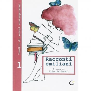 Racconti emiliani. Inediti di autori contemporanei